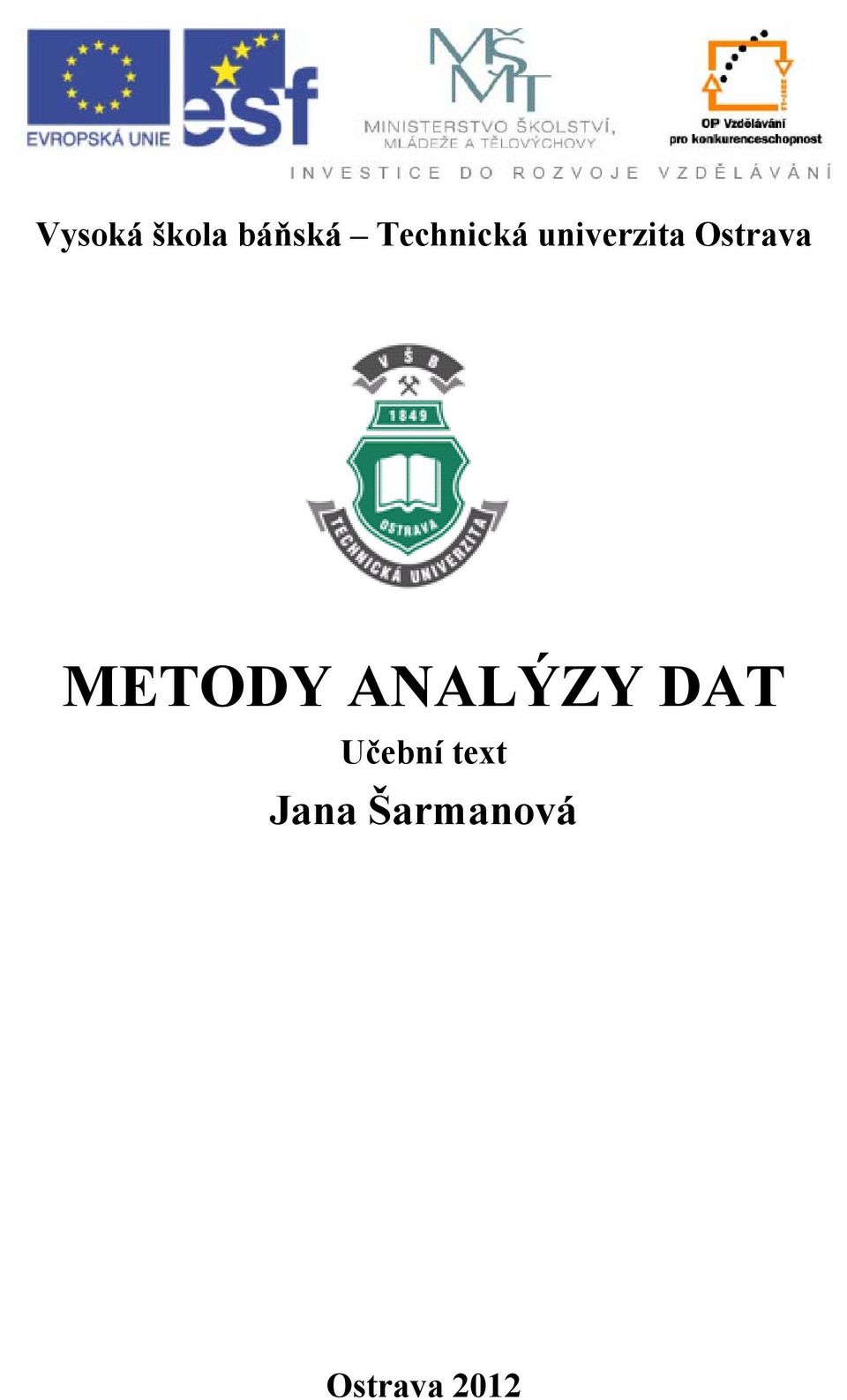 Ostrava METODY ANALÝZY DAT