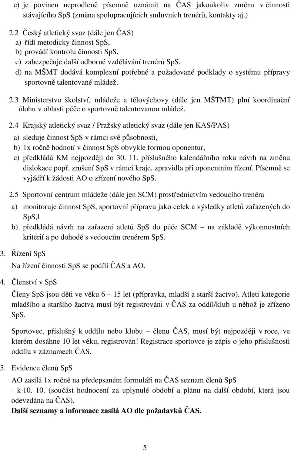 požadované podklady o systému přípravy sportovně talentované mládež. 2.