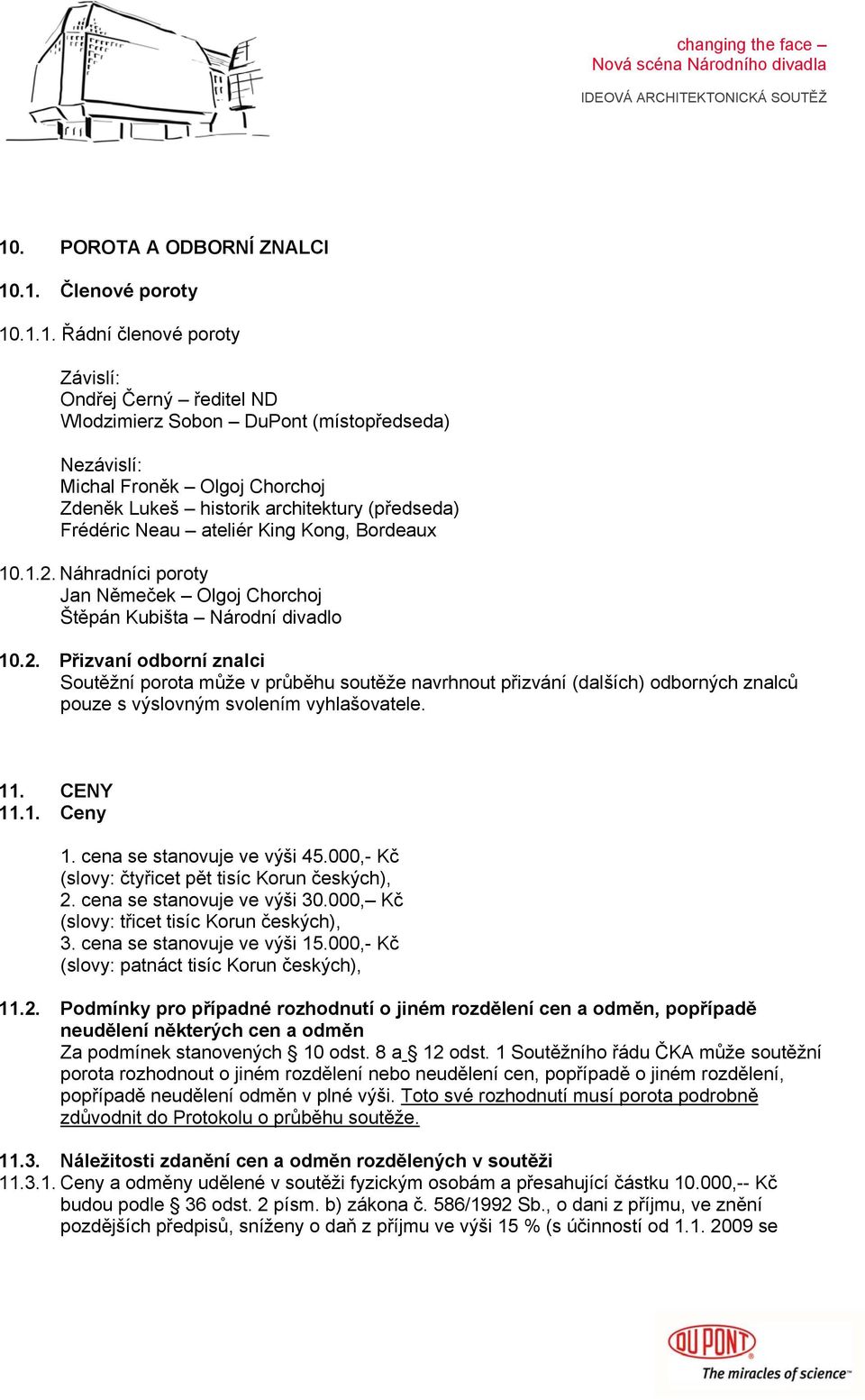 Náhradníci poroty Jan Němeček Olgoj Chorchoj Štěpán Kubišta Národní divadlo 10.2.