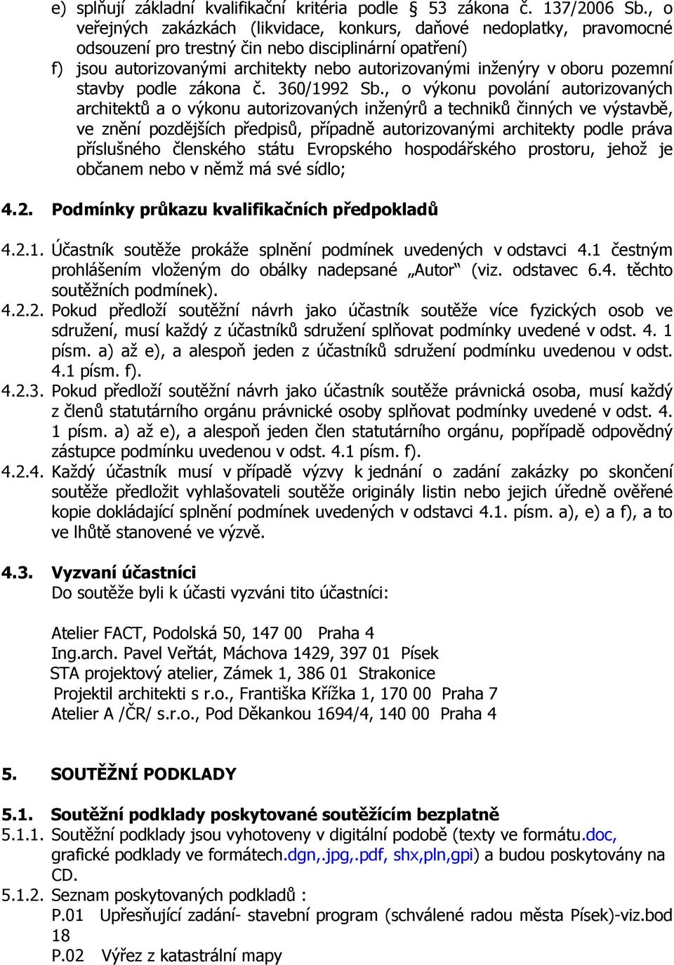 oboru pozemní stavby podle zákona č. 360/1992 Sb.