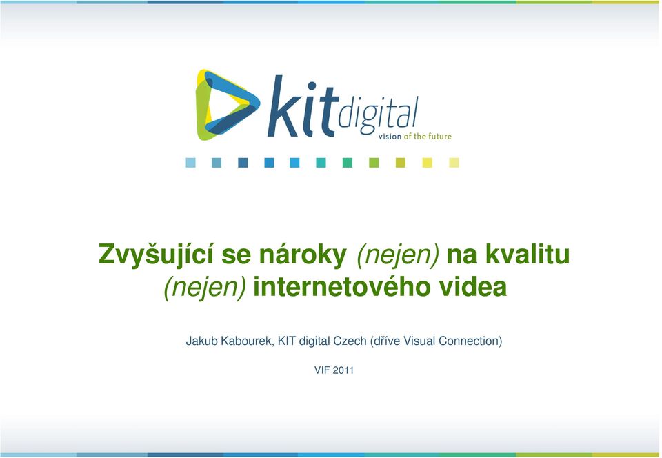 digital Czech (dříve Visual Connection) VIF 2011