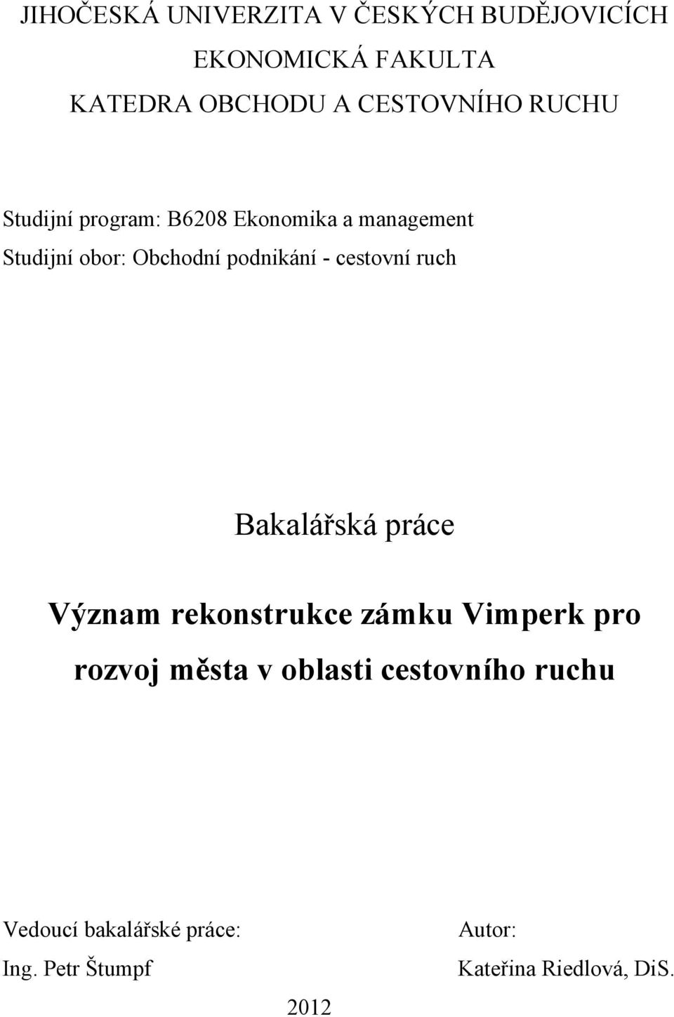 cestovní ruch Bakalářská práce Význam rekonstrukce zámku Vimperk pro rozvoj města v oblasti