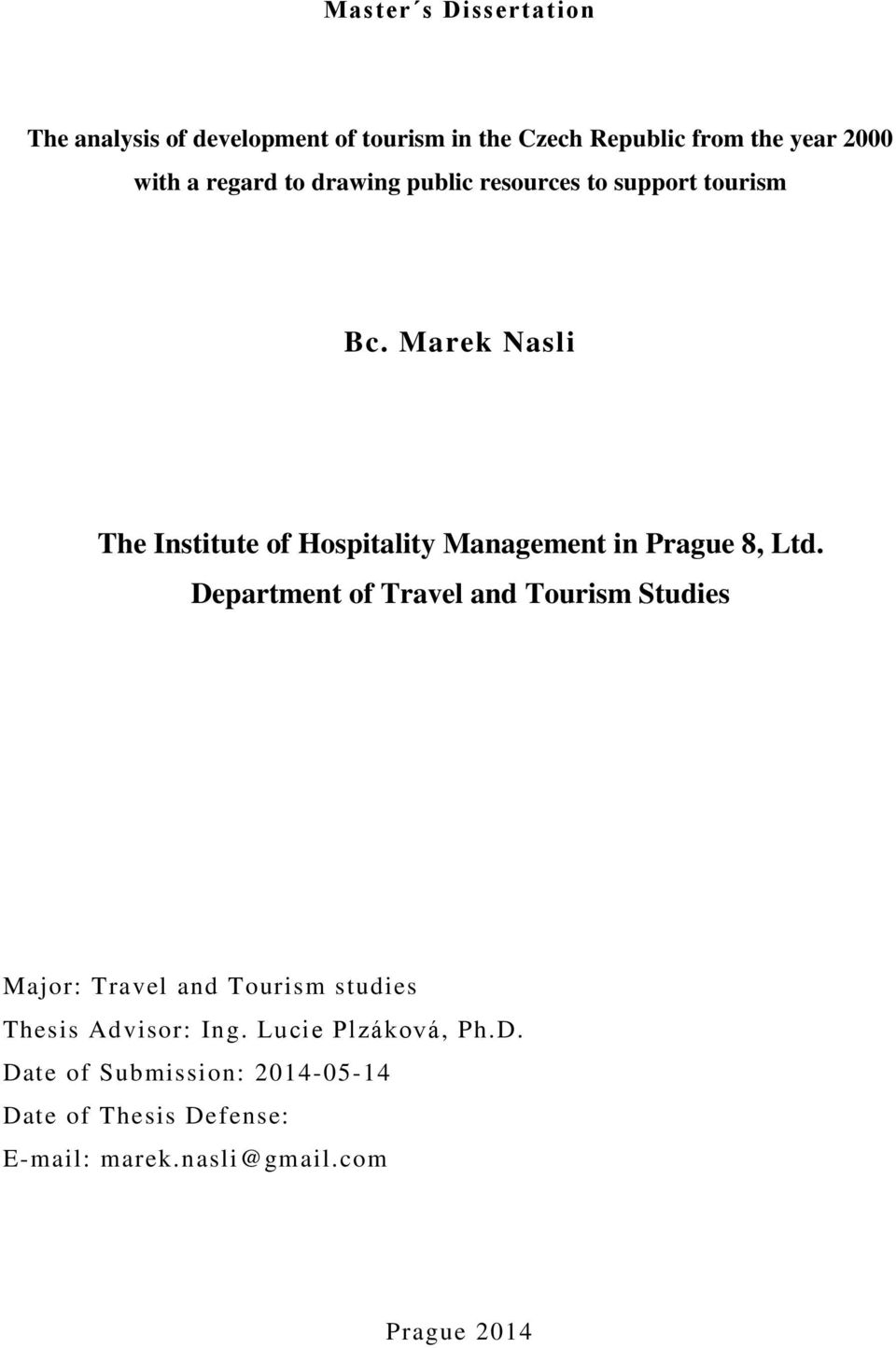 Marek Nasli The Institute of Hospitality Management in Prague 8, Ltd.