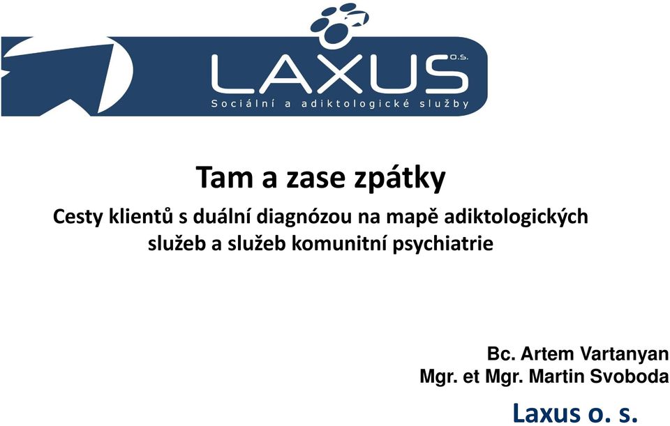 služeb komunitní psychiatrie Bc.