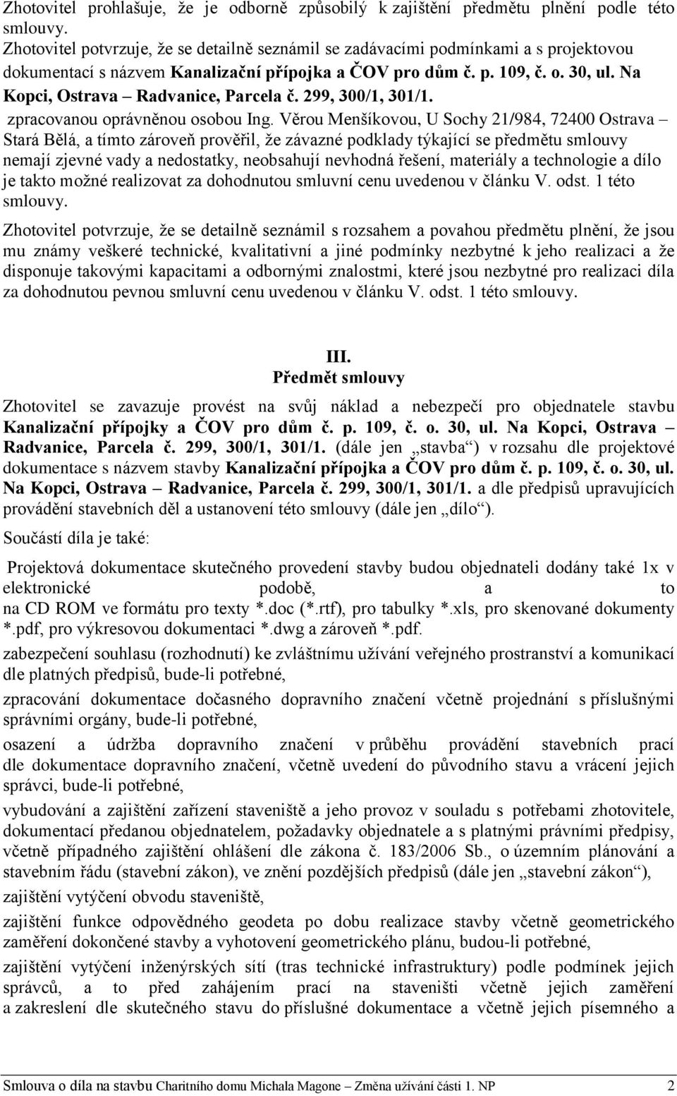 Na Kopci, Ostrava Radvanice, Parcela č. 299, 300/1, 301/1. zpracovanou oprávněnou osobou Ing.