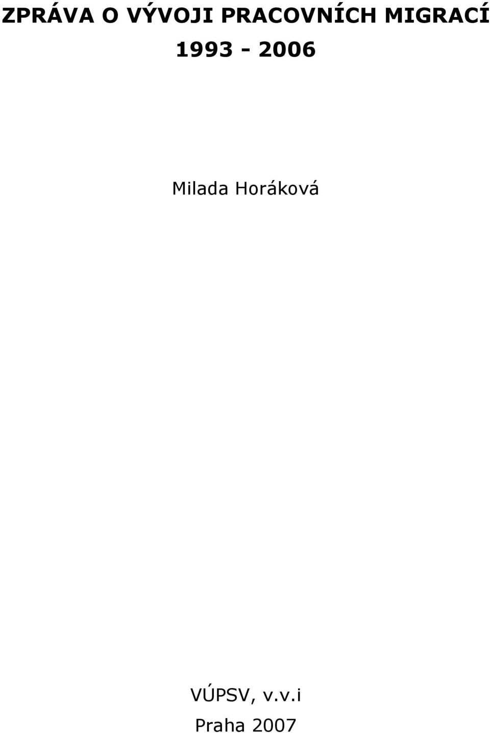 1993-2006 Milada
