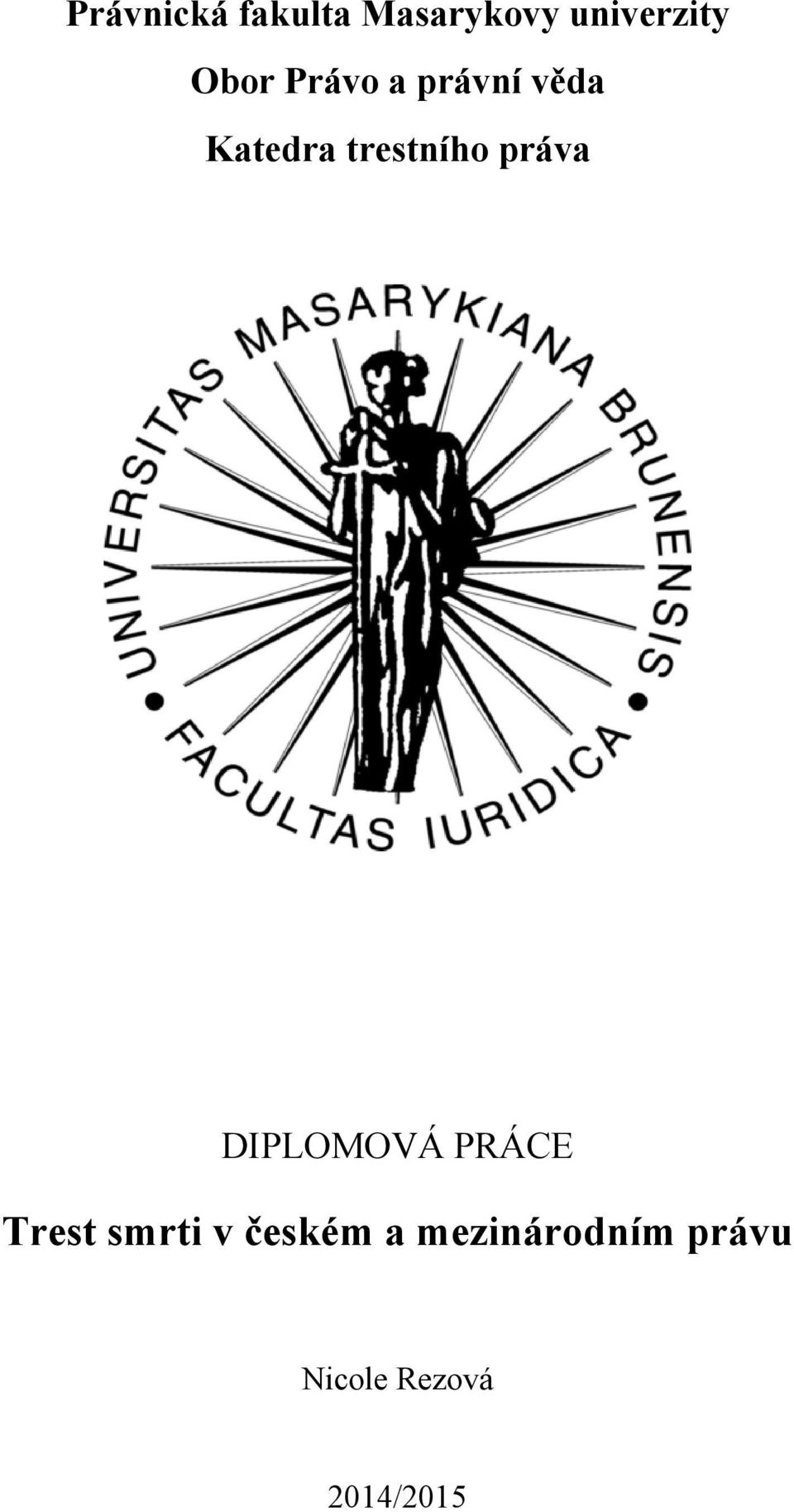 práva DIPLOMOVÁ PRÁCE Trest smrti v českém