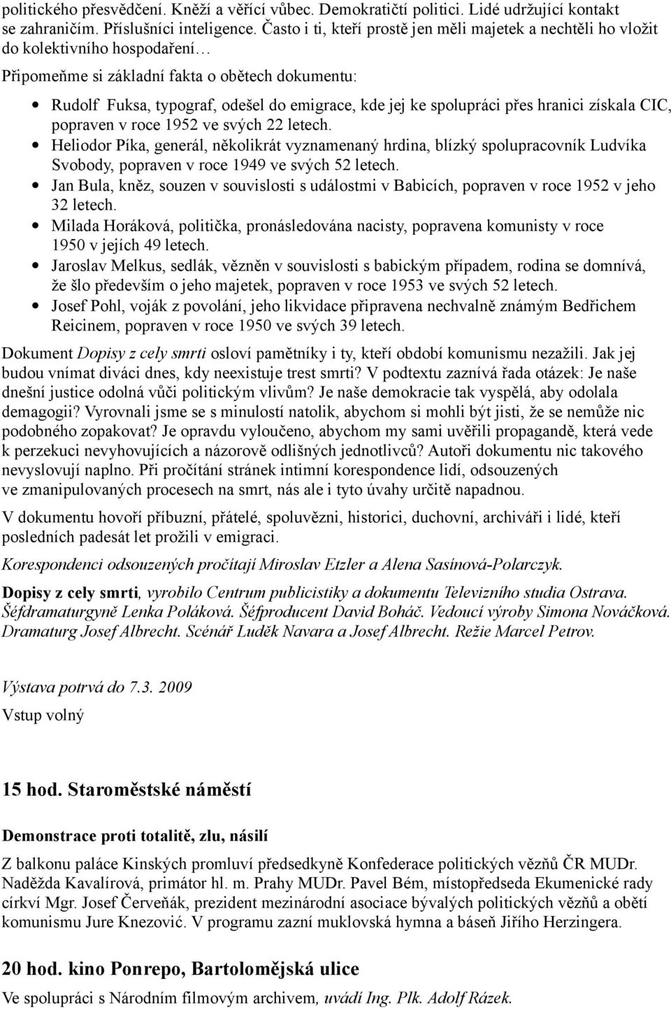 spolupráci přes hranici získala CIC, popraven v roce 1952 ve svých 22 letech.