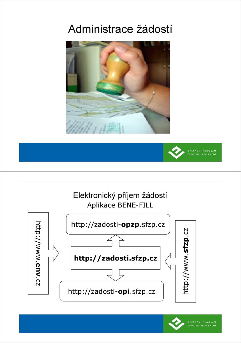 cz http://zadosti-opzp.sfzp.