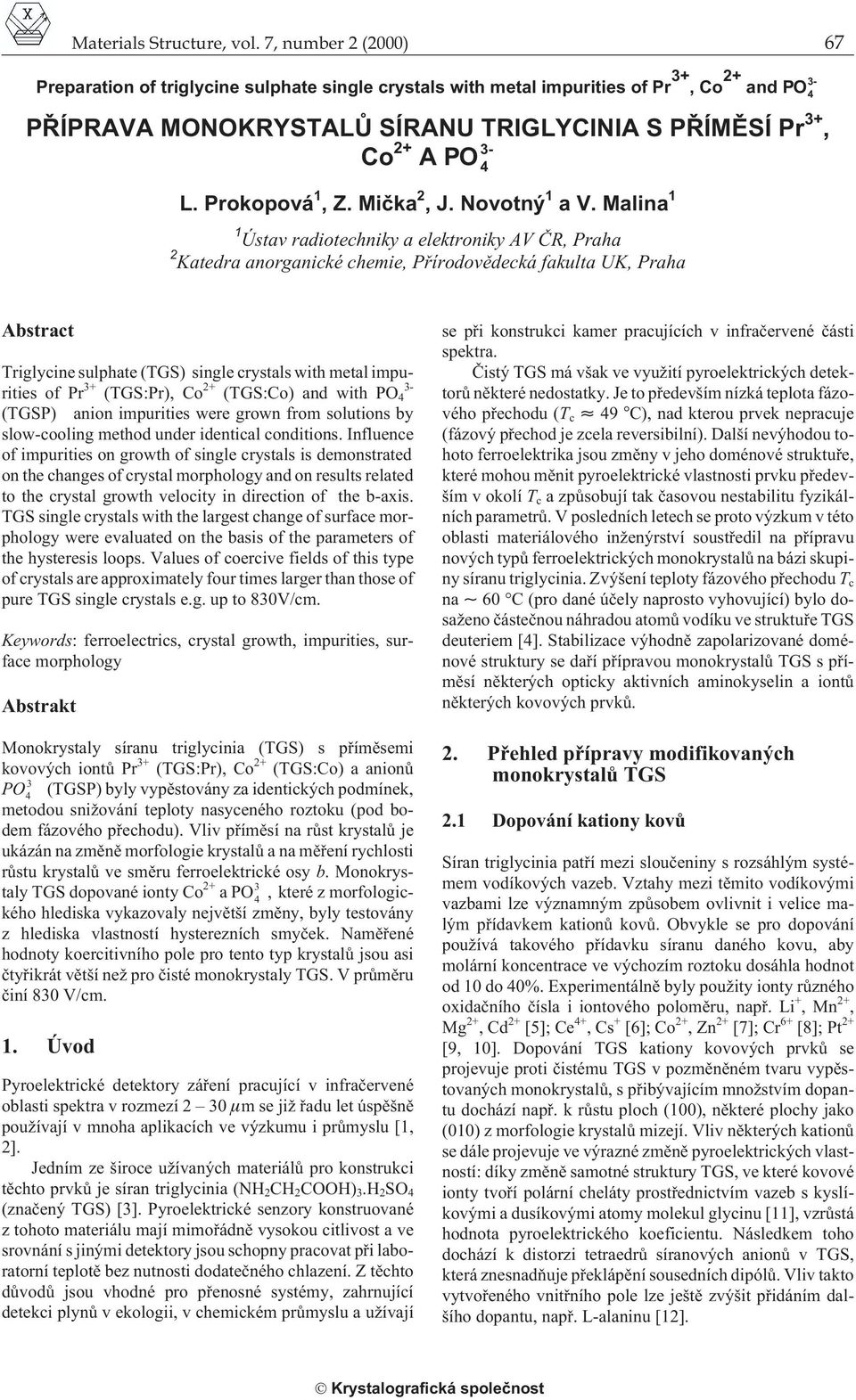 Prokopová 1, Z. Mièka 2, J. Novotný 1 a V.