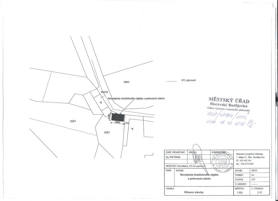Aleš Dlabaja PARÉ: STAVBA: Novostavba vceúcelovéh\ objektu s parkovacím stáním VÝKRES: Stuace stavby Stavebnl