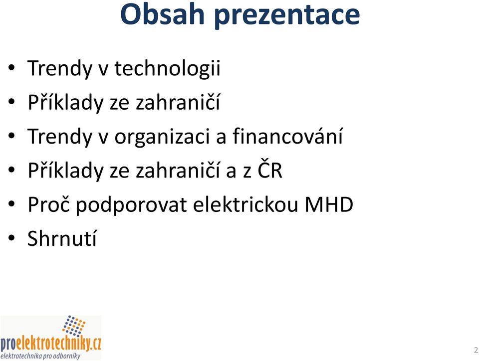organizaci a financování Příklady ze