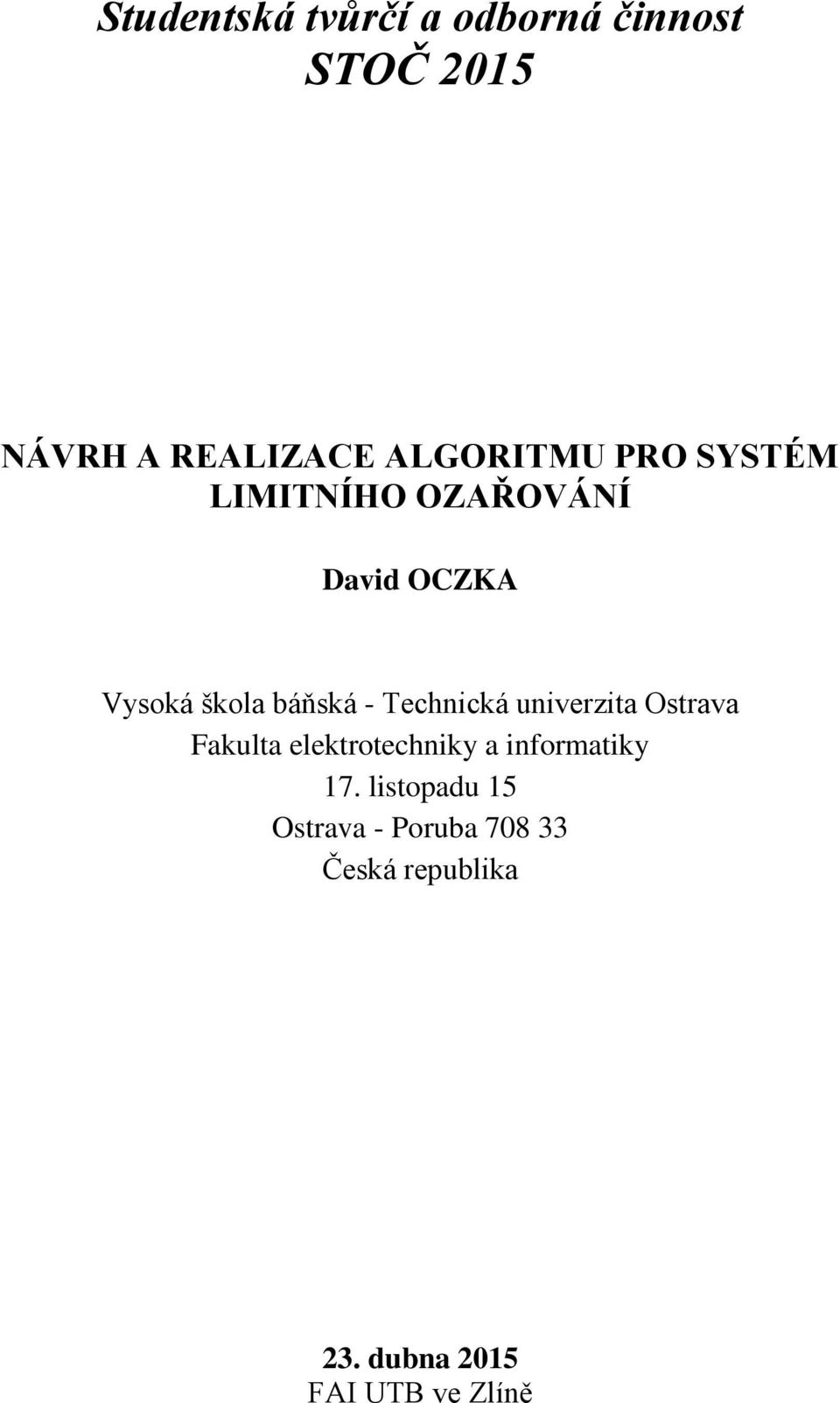 Technická univerzita Ostrava Fakulta elektrotechniky a informatiky 17.