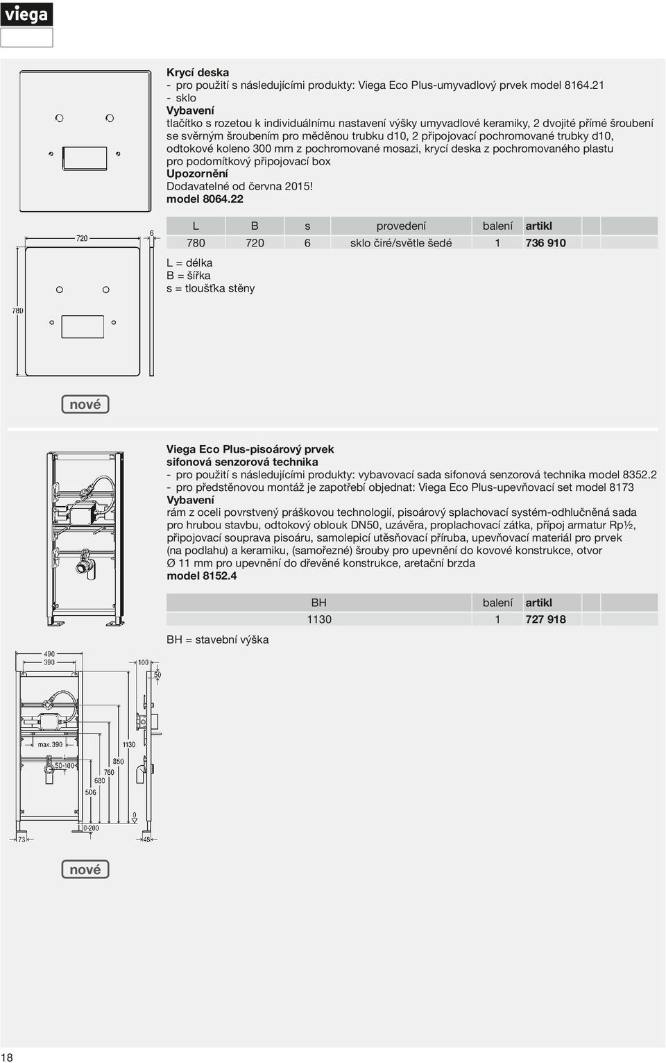 300 mm z pochromované mosazi, krycí deska z pochromovaného plastu pro podomítkový připojovací box Dodavatelné od června 0! model 8064.