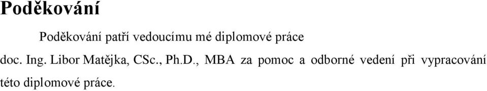 Libor Matějka, CSc., Ph.D.