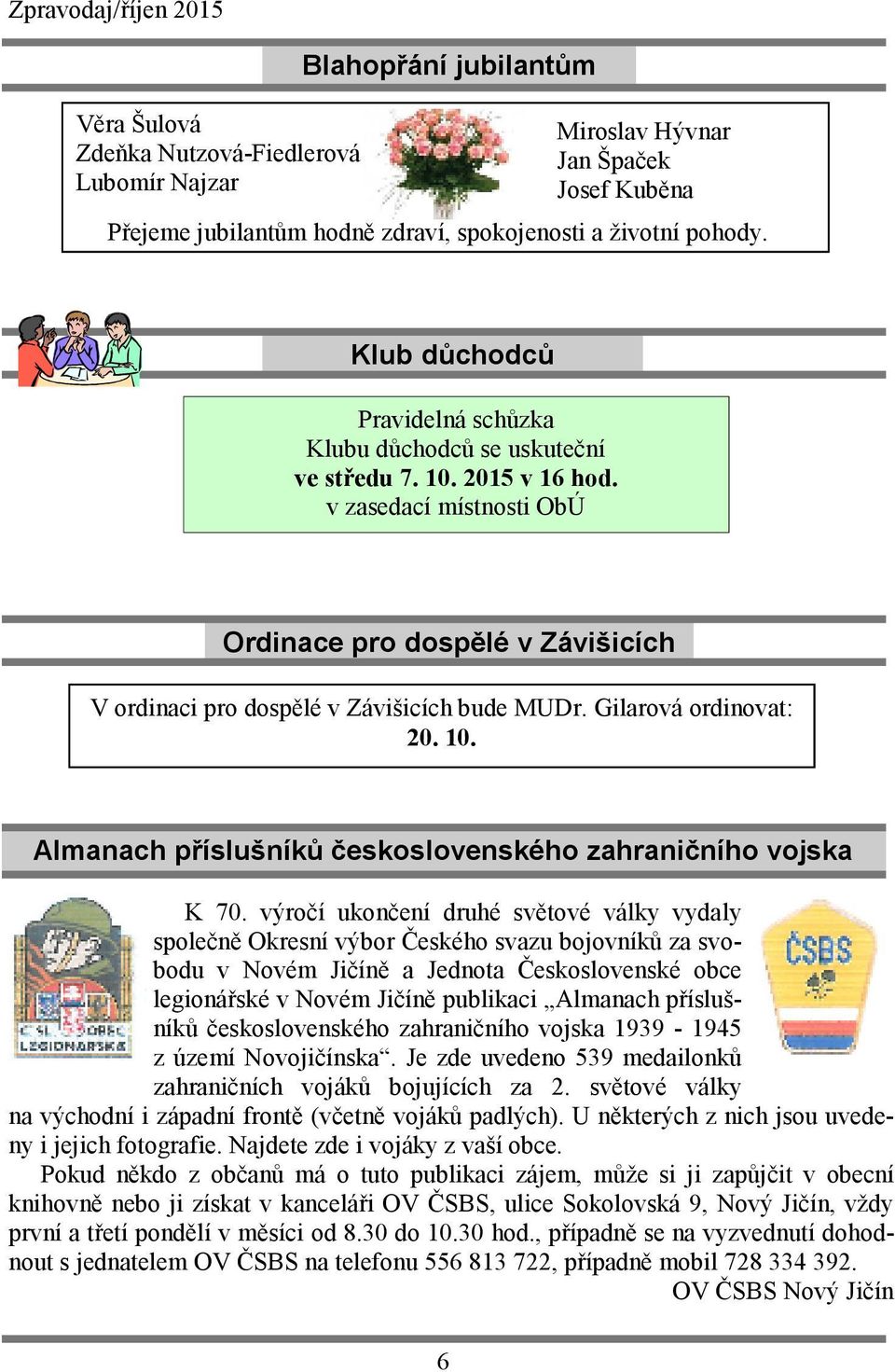 Gilarová ordinovat: 20. 10. Almanach příslušníků československého zahraničního vojska K 70.