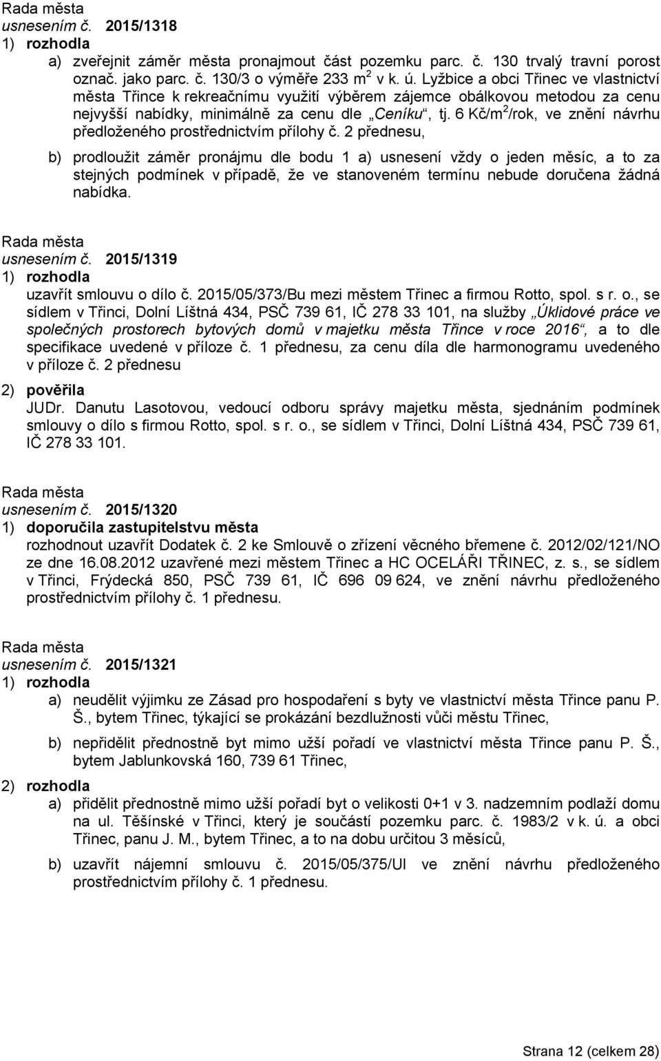 6 Kč/m 2 /rok, ve znění návrhu předloženého prostřednictvím přílohy č.