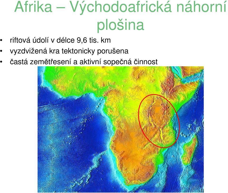 km vyzdvižená kra tektonicky porušena