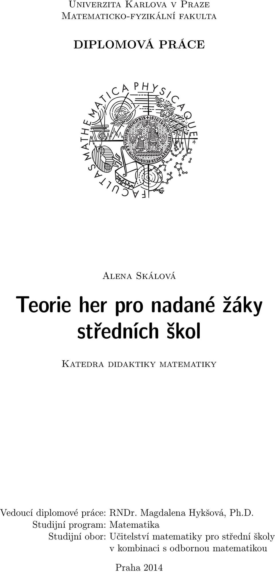 Vedoucí diplomové práce: RNDr