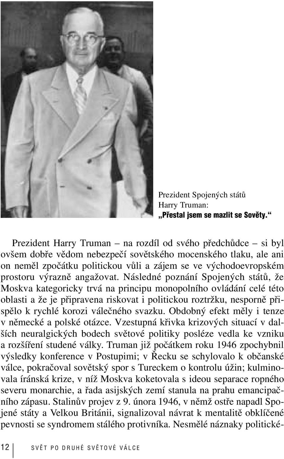 výrazně angažovat.