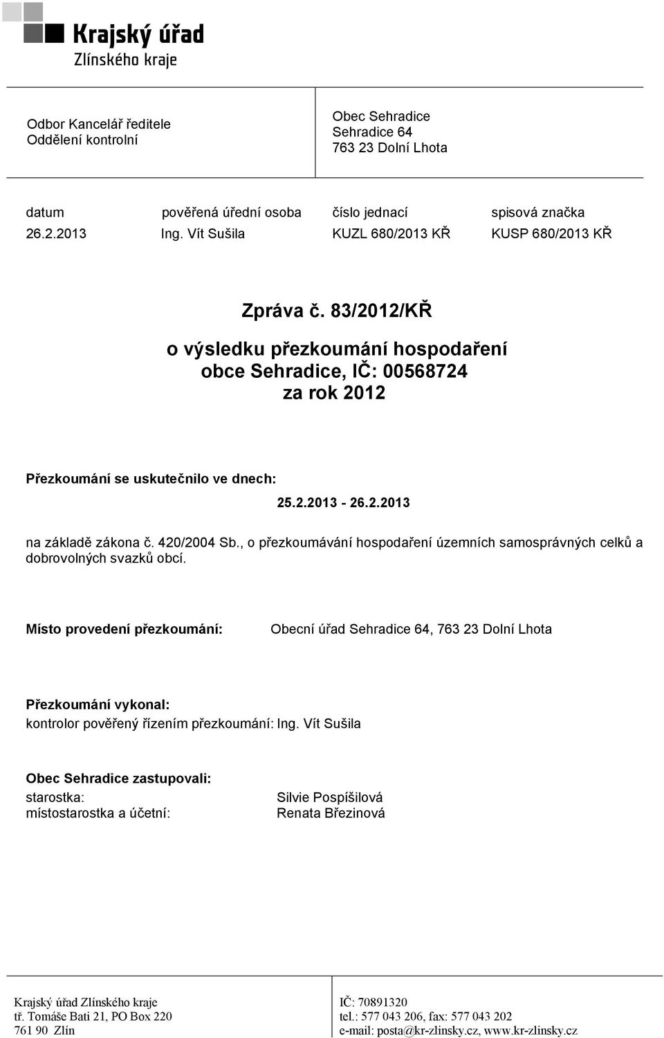 420/2004 Sb., o přezkoumávání hospodaření územních samosprávných celků a dobrovolných svazků obcí.