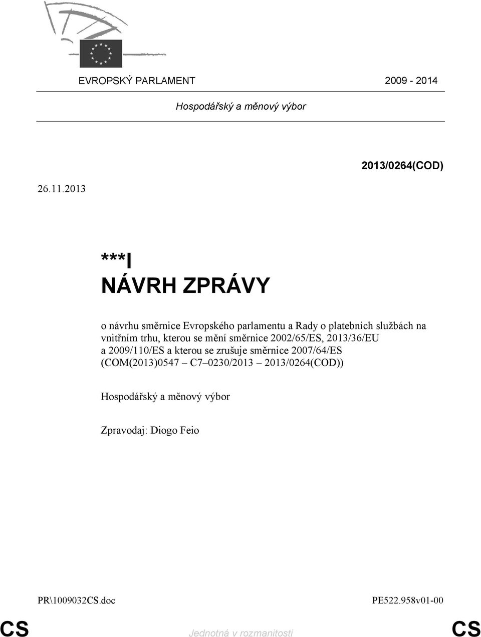 na vnitřním trhu, kterou se mění směrnice 2002/65/ES, 2013/36/EU a 2009/110/ES a kterou se zrušuje směrnice