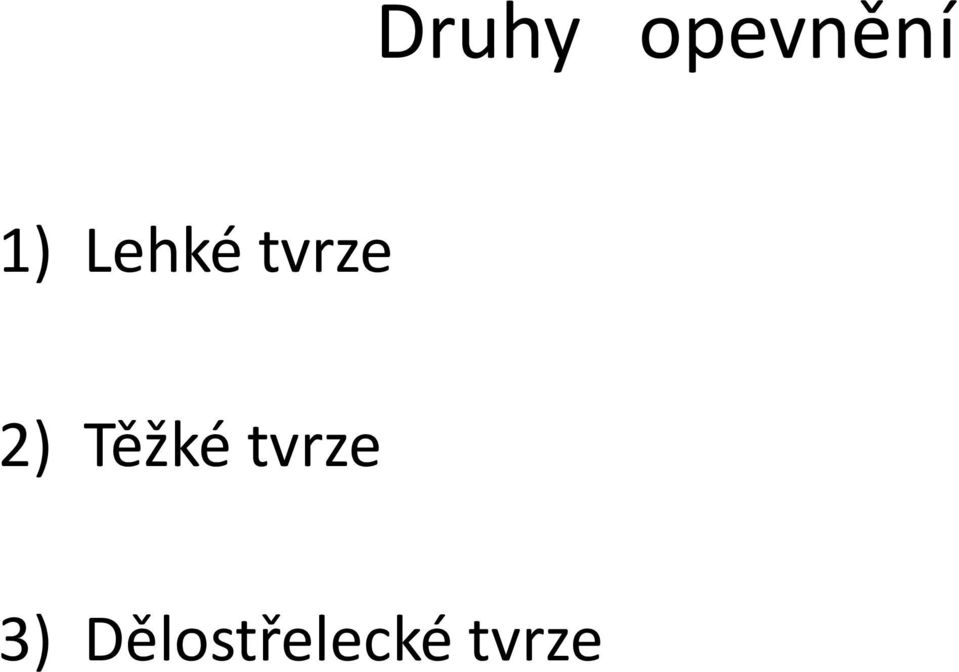 2) Těžké tvrze