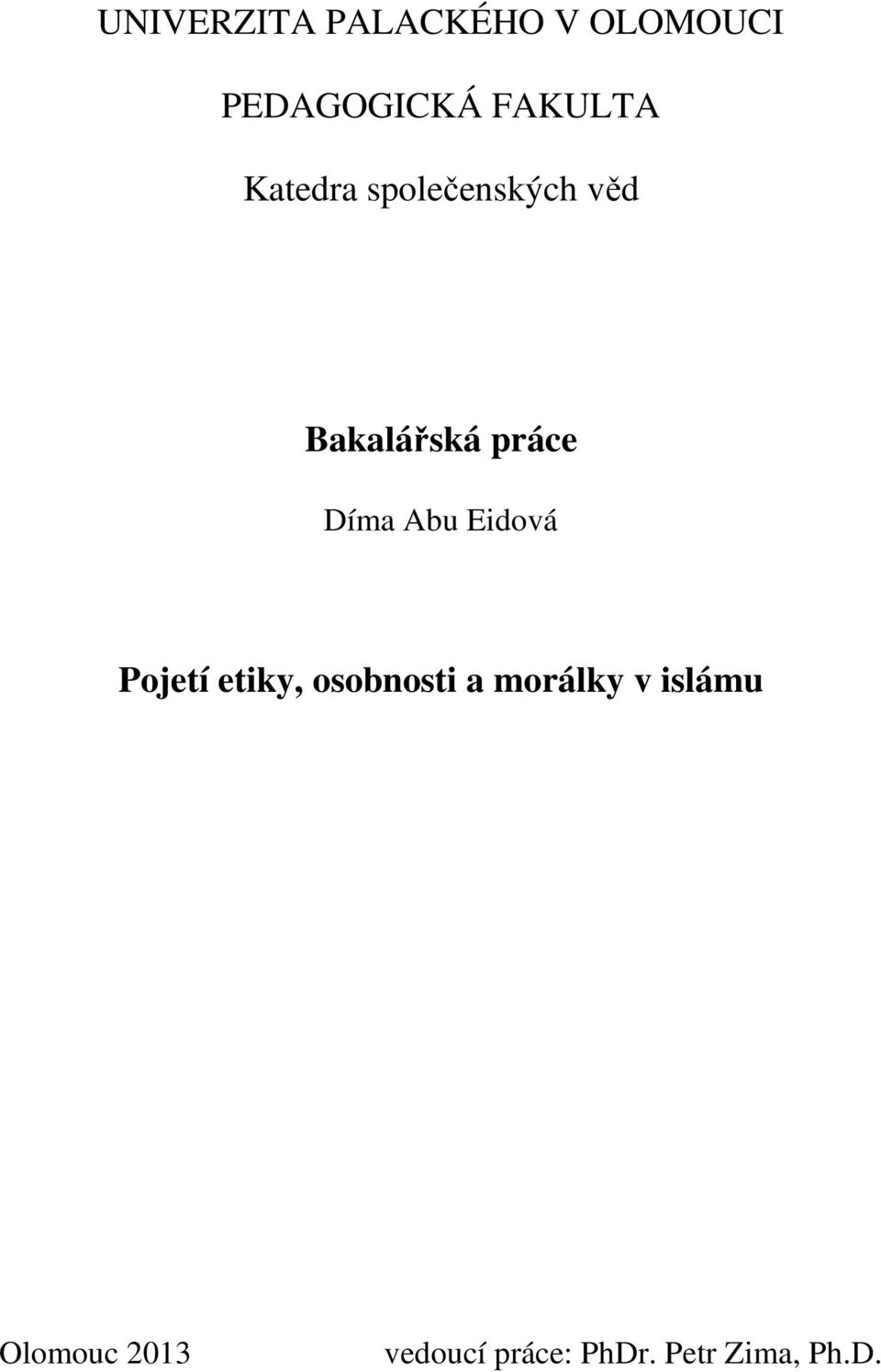Díma Abu Eidová Pojetí etiky, osobnosti a morálky
