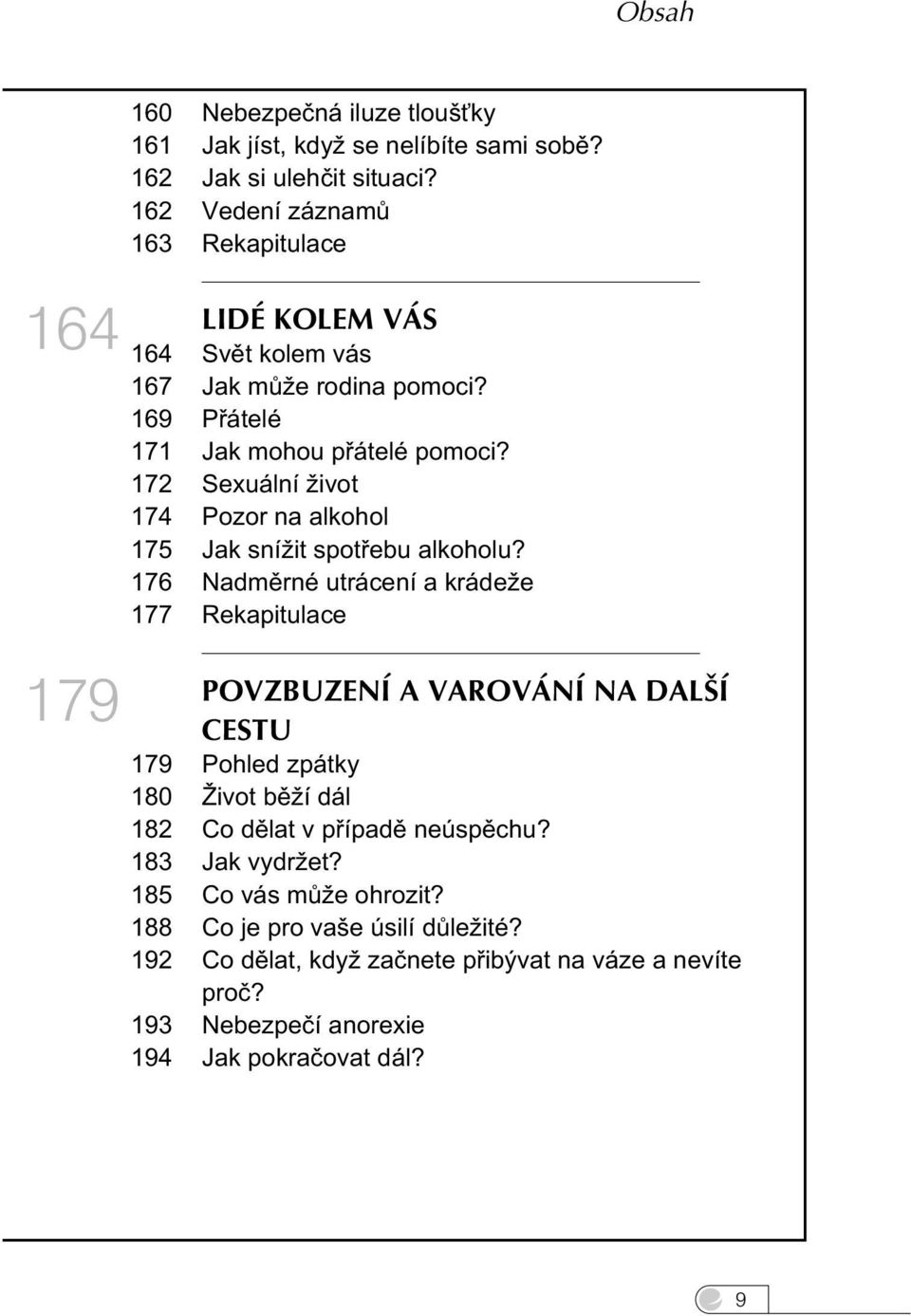 172 Sexuální život 174 Pozor na alkohol 175 Jak snížit spotøebu alkoholu?