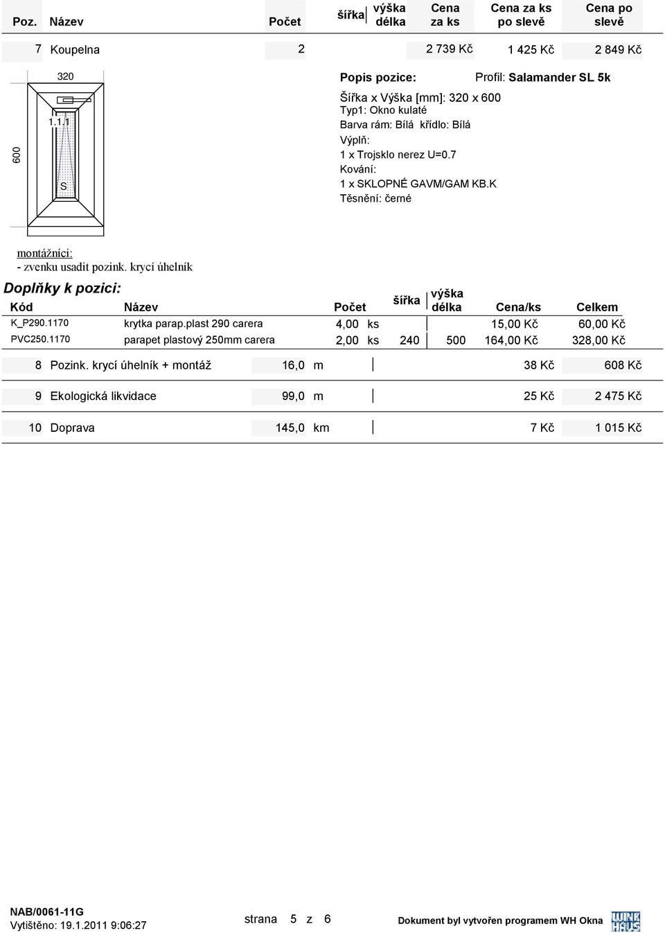 1170 parapet plastový 50mm carera,00 ks 40 500 164,00 Kč 38,00 Kč 8 Pozink.