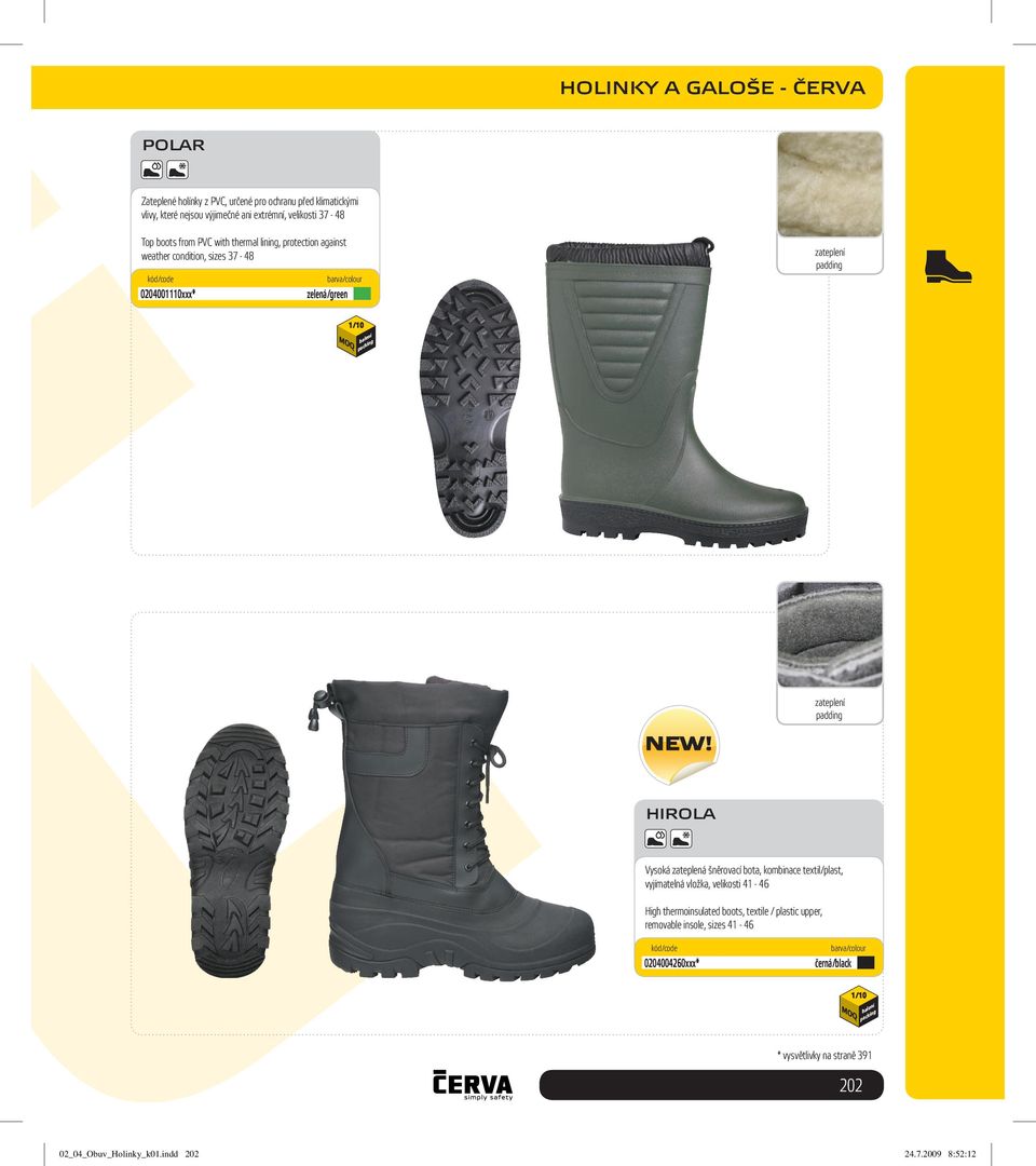 zateple HIROLA Vysoá zateplená šněrovací bota, ombinace textil/plast, vyjímatelná vloža, veliosti 41-46 High thermoinsulated boots,