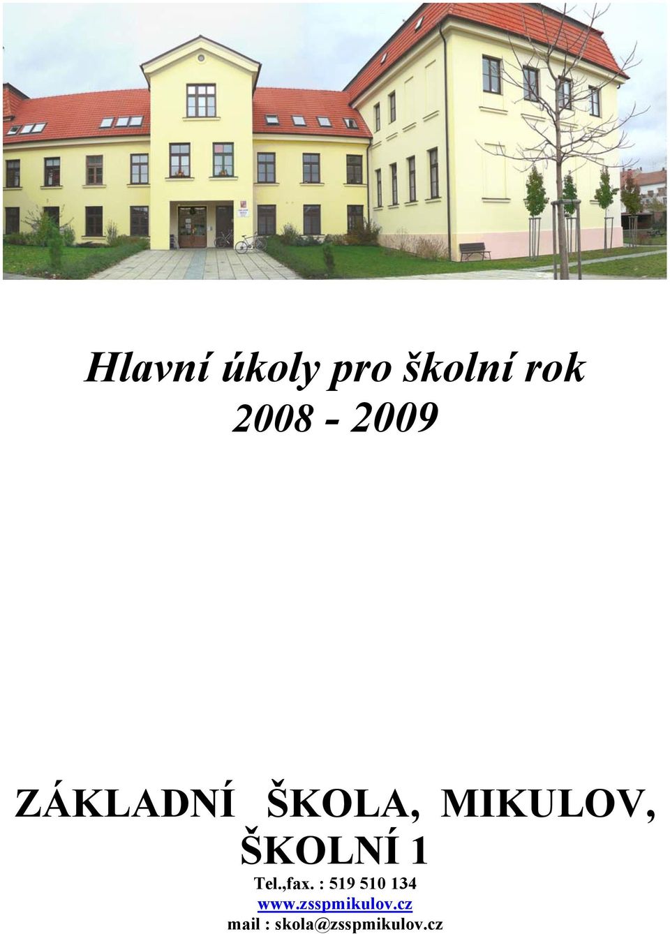 ŠKOLNÍ 1 Tel.,fax.