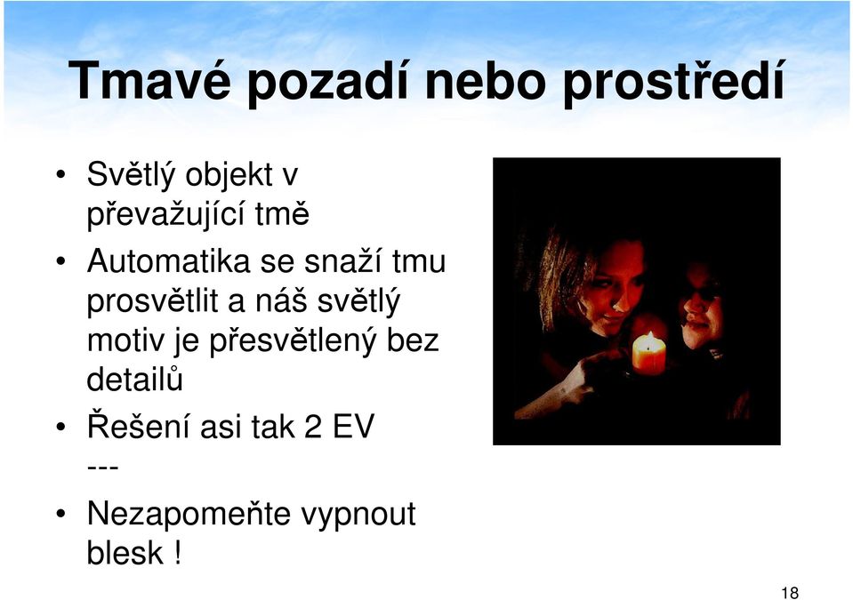 prosvětlit a náš světlý motiv je přesvětlený bez