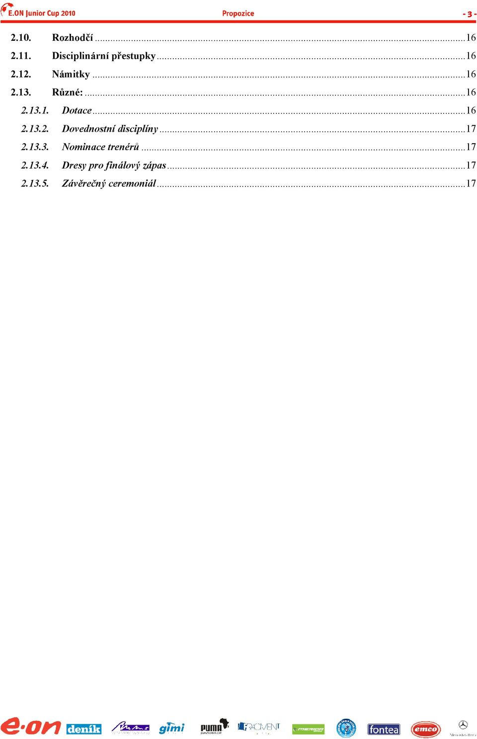 .. 17 2.13.3. Nominace trenérů... 17 2.13.4.