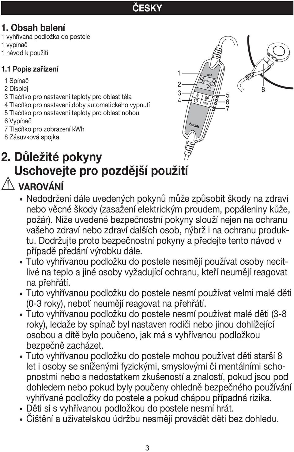 Tlačítko pro zobrazení kwh 8 Zásuvková spojka 1 2 3 4 8 5 6 7 2.