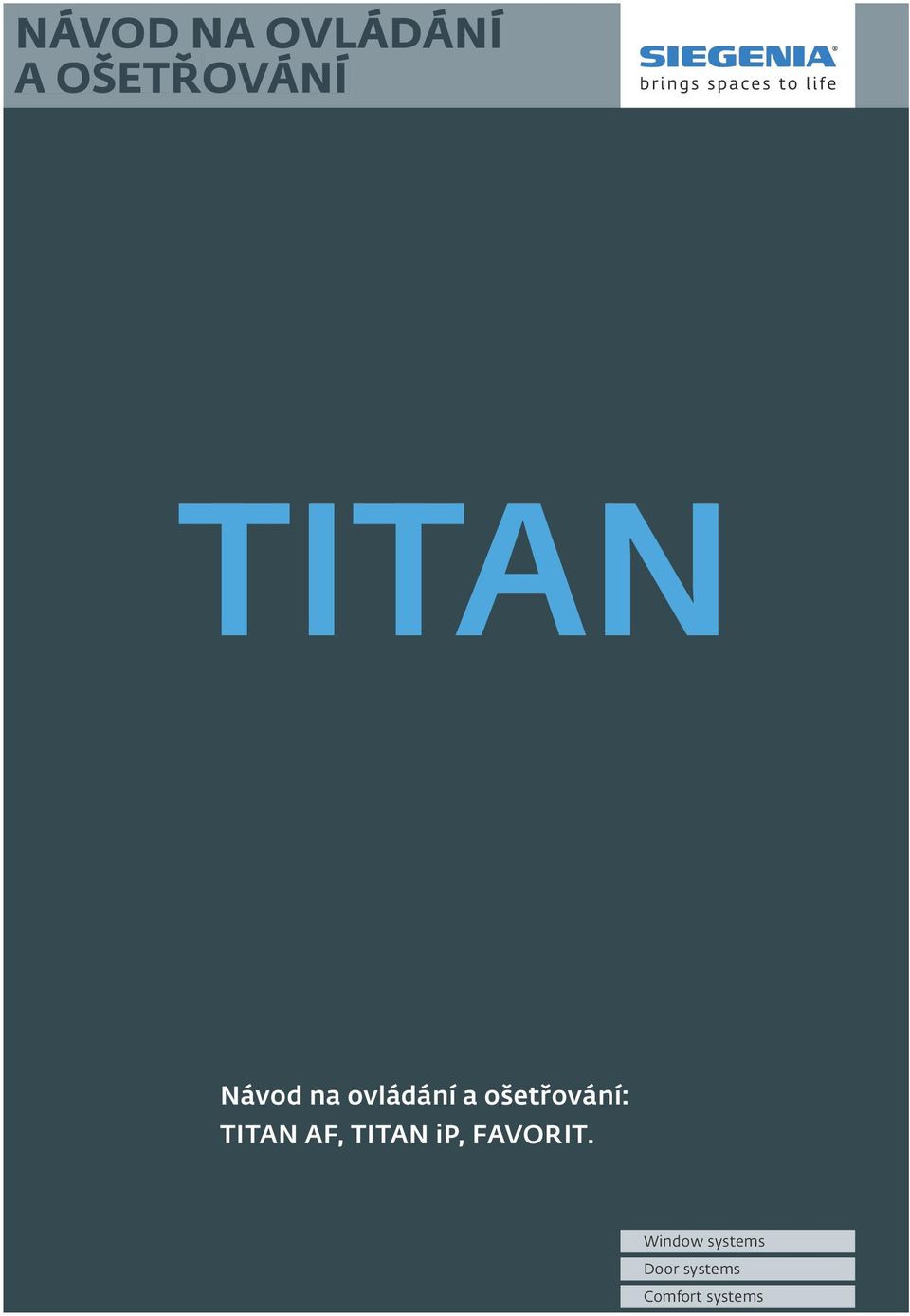 ošetřování: TITAN AF, TITAN ip,