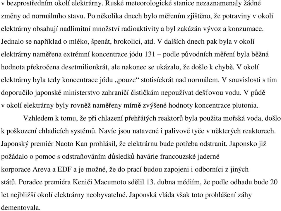 Jednalo se například o mléko, špenát, brokolici, atd.