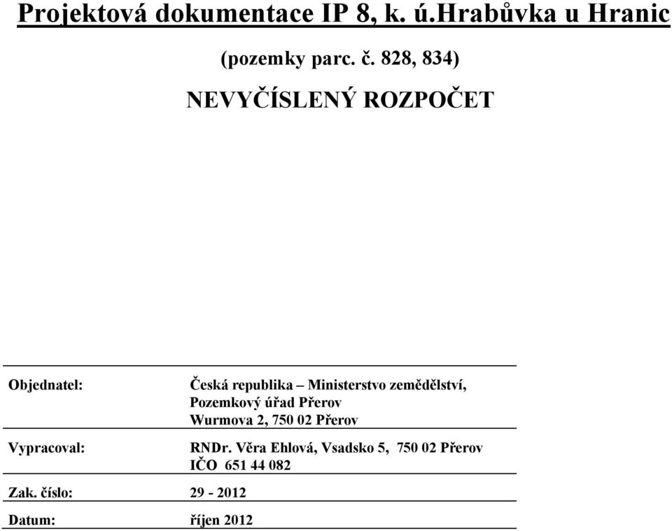 číslo: 29-2012 Datum: říjen 2012 Česká republika Ministerstvo zemědělství,