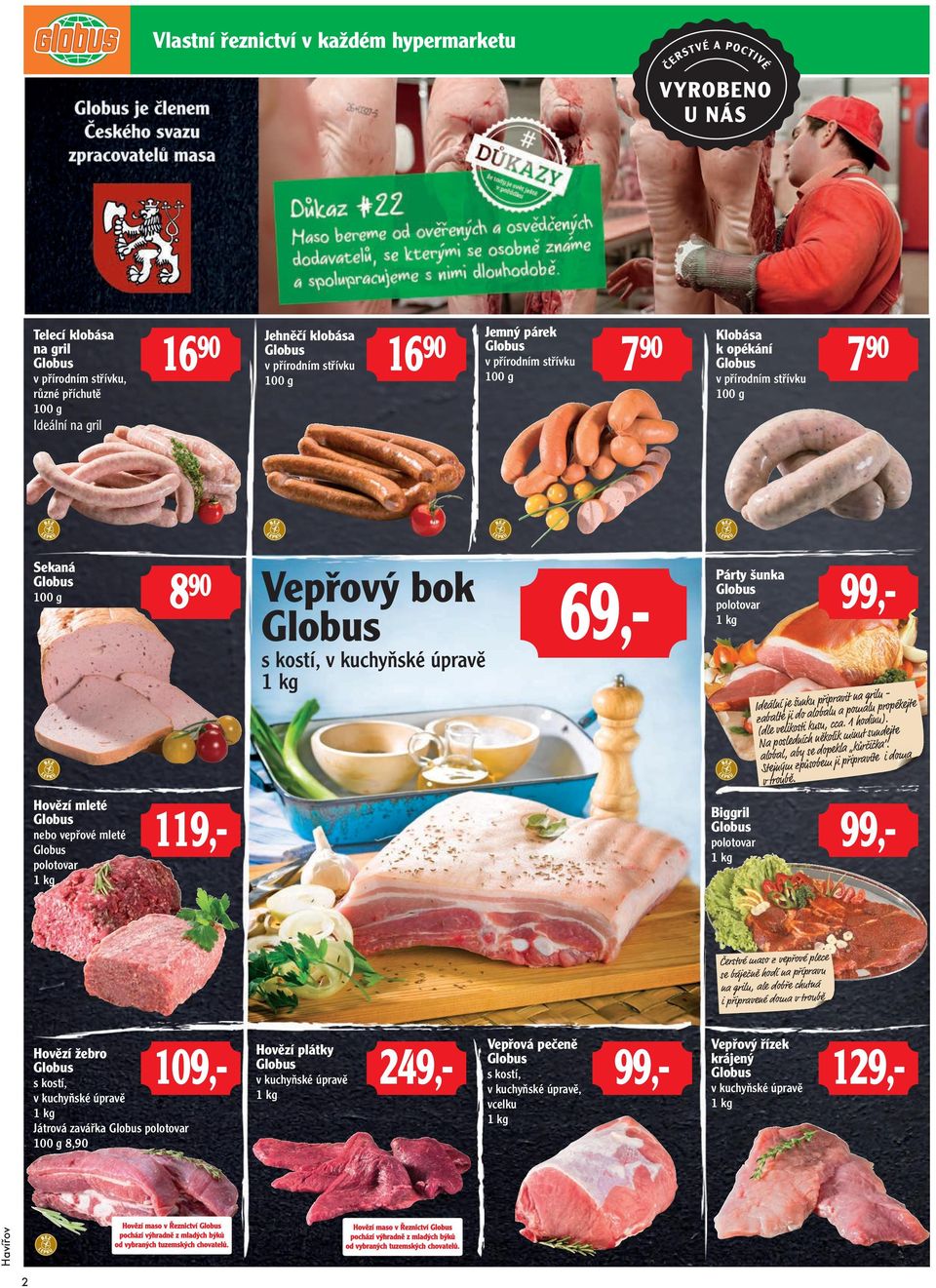 Ideální je šunku připravit na grilu - zabalte ji do alobalu a pomalu propékejte (dle velikosti kusu, cca. 1 hodinu). Na posledních několik minut sundejte alobal, aby se dopekla kůrčička.