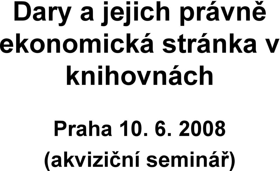 knihovnách Praha 10. 6.