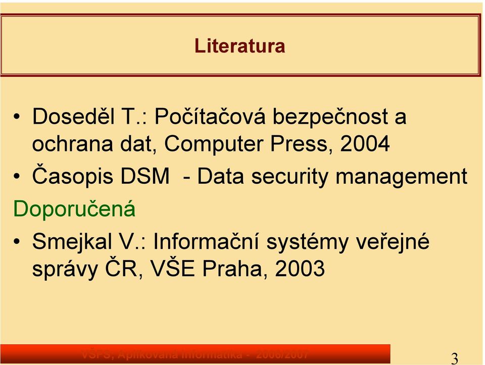 Press, 2004 Časopis DSM - Data security
