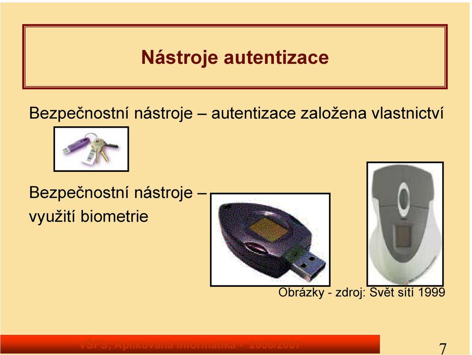 vlastnictví Bezpečnostní nástroje