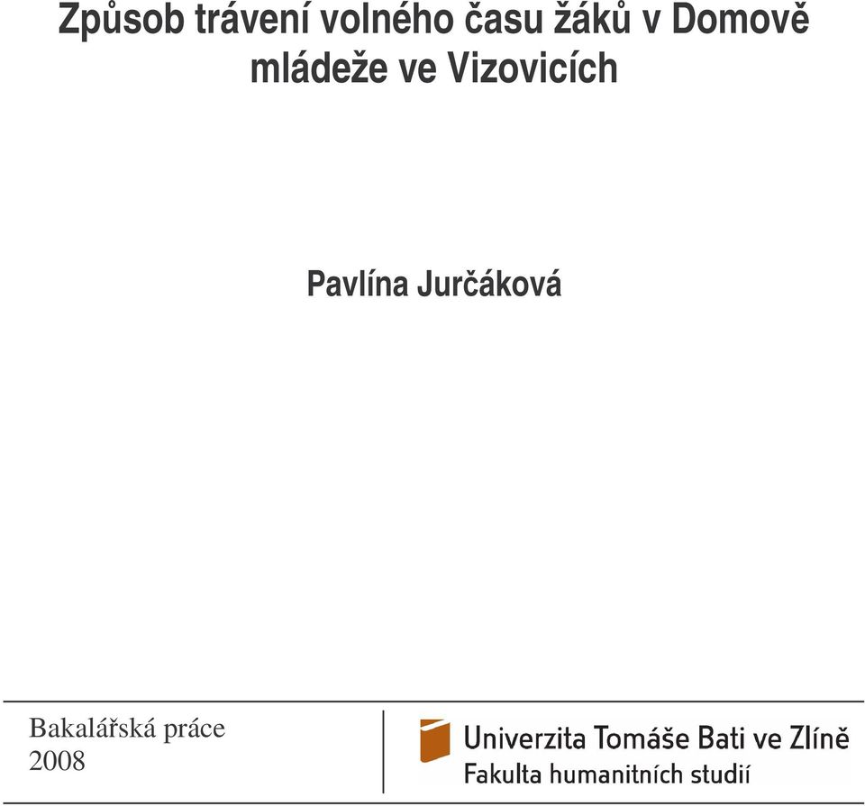 ve Vizovicích Pavlína