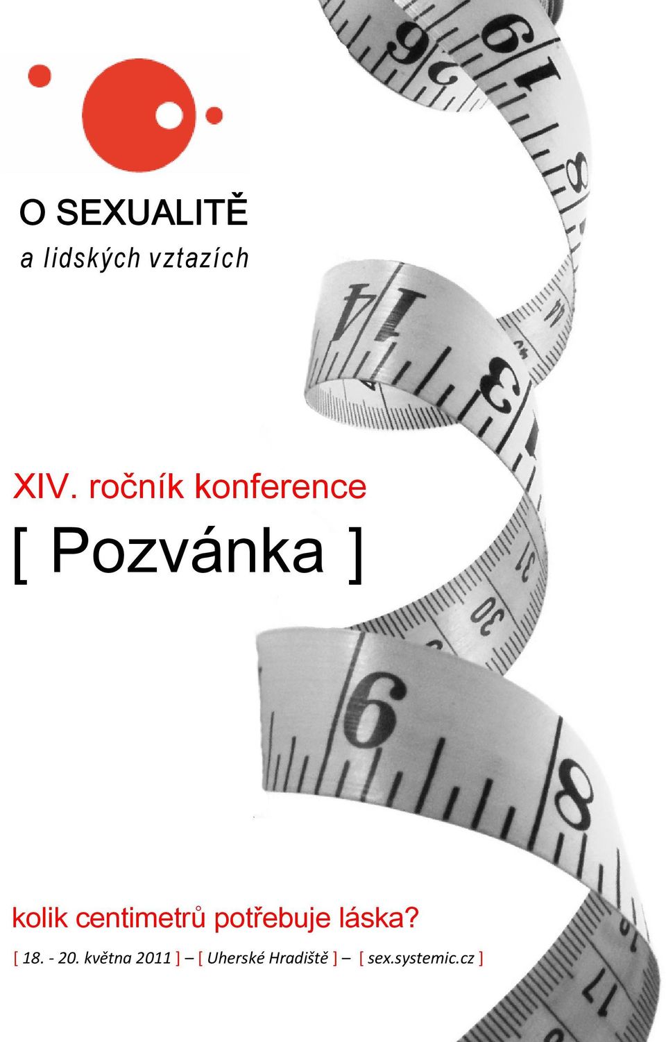 ročník konference [ Pozvánka ] kolik