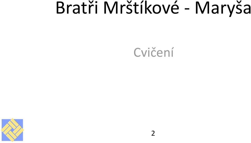 - Maryša