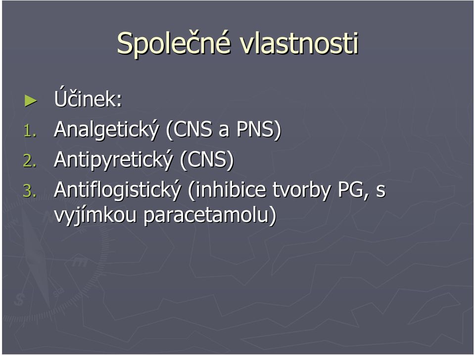 Antipyretický (CNS) 3.