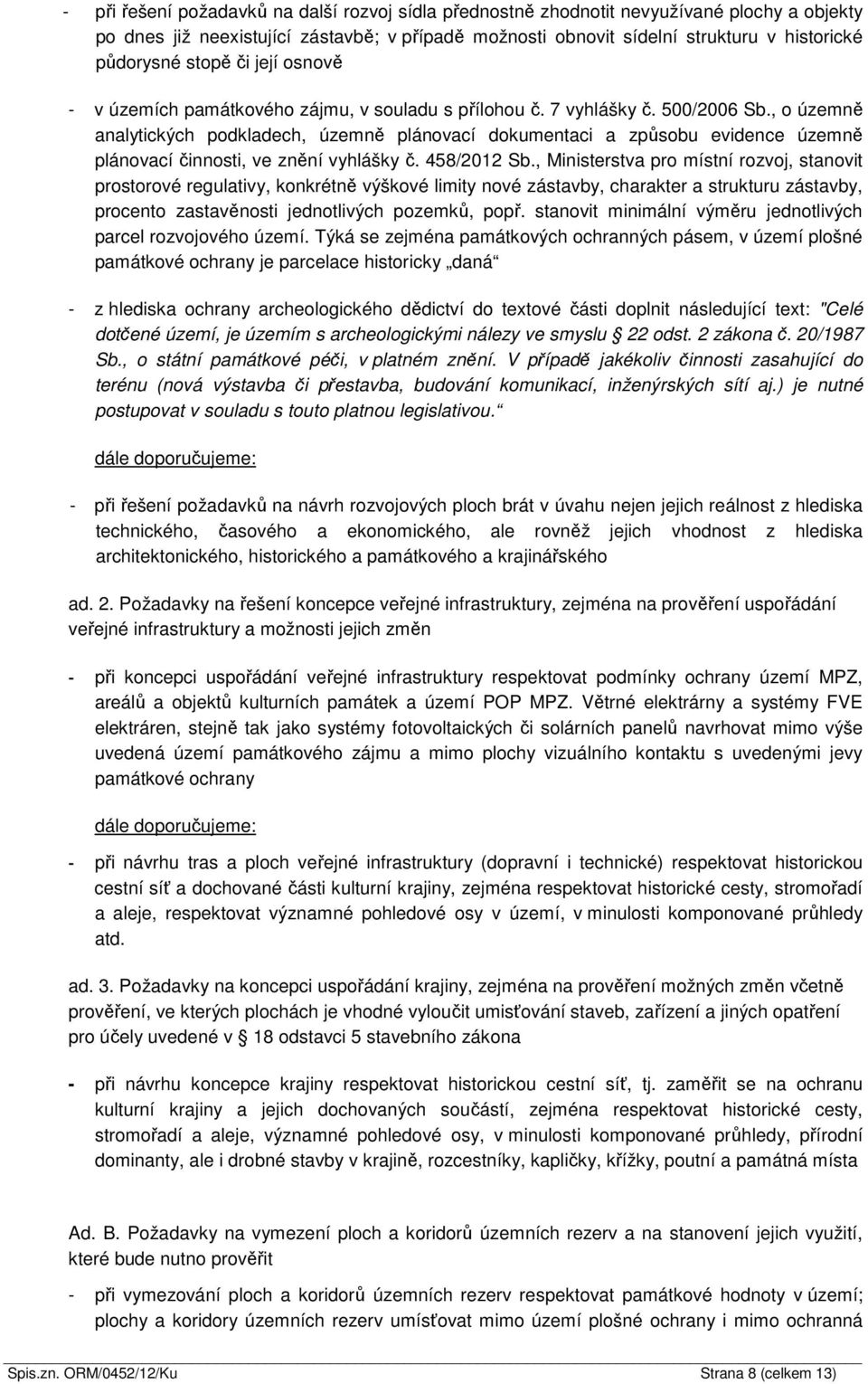 , o územně analytických podkladech, územně plánovací dokumentaci a způsobu evidence územně plánovací činnosti, ve znění vyhlášky č. 458/2012 Sb.