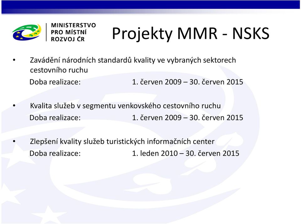 červen 2015 Kvalita služeb v segmentu venkovského  červen 2015 Zlepšení kvality služeb