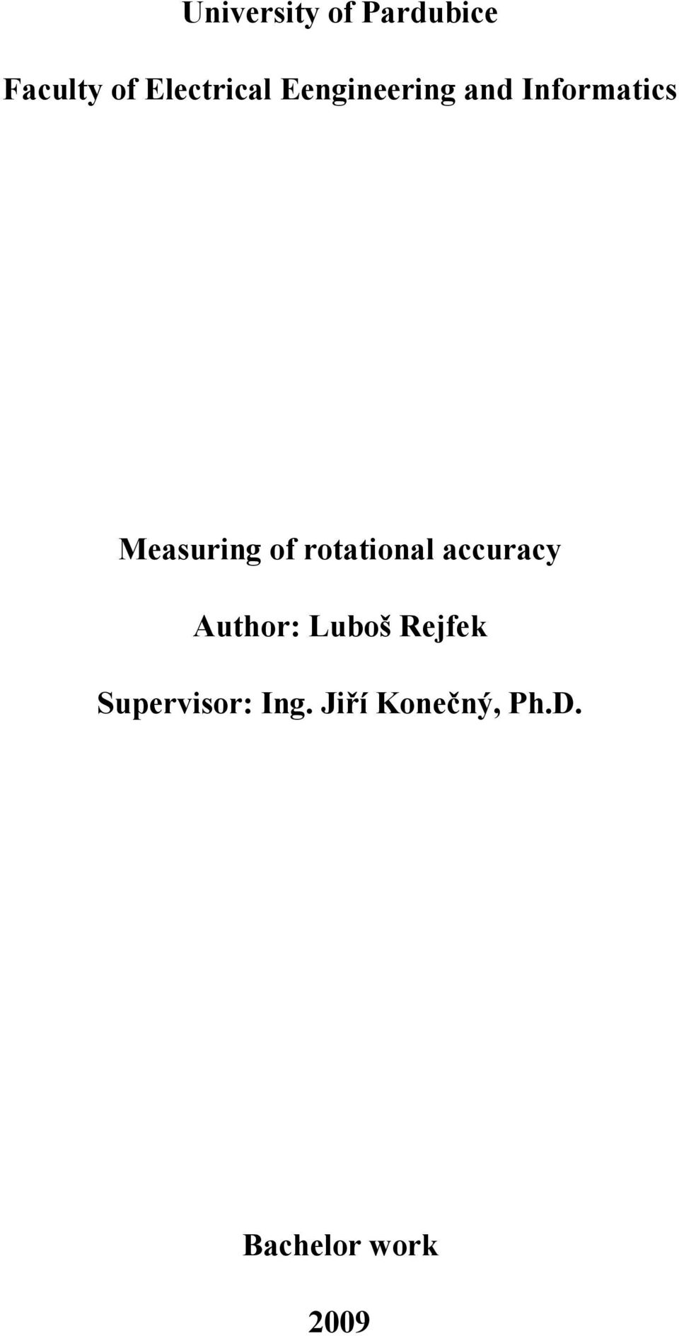 rotational accuracy Author: Luboš Rejfek