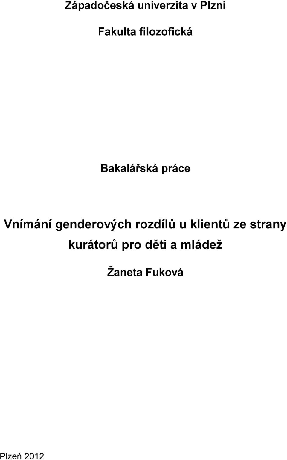 genderových rozdílů u klientů ze strany
